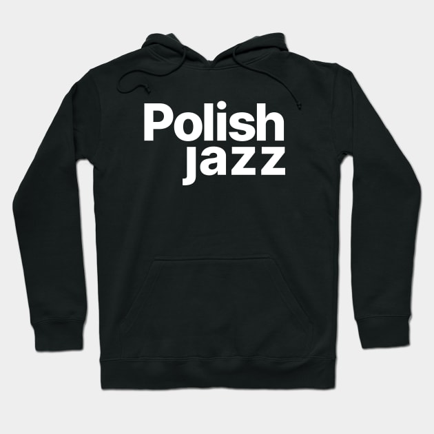 Polish jazz Hoodie by lkn